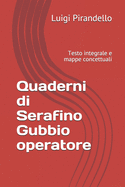 Quaderni di Serafino Gubbio operatore: Testo integrale e mappe concettuali