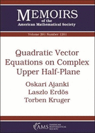 Quadratic Vector Equations on Complex Upper Half-Plane