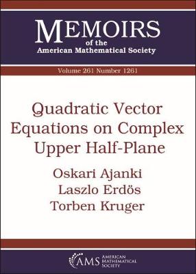 Quadratic Vector Equations on Complex Upper Half-Plane - Ajanki, Oskari, and Erdos, Laszlo, and Kruger, Torben
