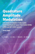 Quadrature Amplitude Modulation: From Basics to Adaptive Trellis-Coded, Turbo-Equalised and Space-Time Coded Ofdm, Cdma and MC-Cdma Systems