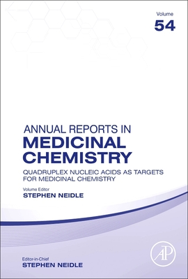 Quadruplex Nucleic Acids as Targets for Medicinal Chemistry: Volume 54 - Neidle, Stephen (Editor)