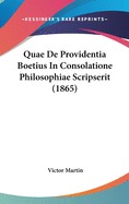 Quae de Providentia Boetius in Consolatione Philosophiae Scripserit (1865)