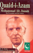 Quaid-I-Azam Mohammad Ali Jinnah: His Personality and His Politics
