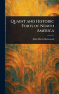 Quaint and Historic Forts of North America