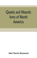Quaint and historic forts of North America