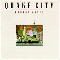 Quake City - Robert Kraft