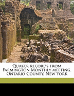 Quaker Records from Farmington Monthly Meeting, Ontario County, New York