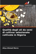 Qualit degli oli da semi di cultivar selezionate coltivate in Nigeria