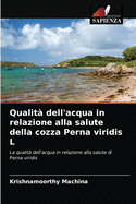 Qualit dell'acqua in relazione alla salute della cozza Perna viridis L