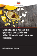 Qualit des huiles de graines de cultivars slectionns cultivs au Nigeria