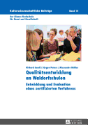 Qualitaetsentwicklung an Waldorfschulen: Entwicklung und Evaluation eines zertifizierten Verfahrens