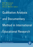 Qualitative Analysis and Documentary Method: In International Educational Research