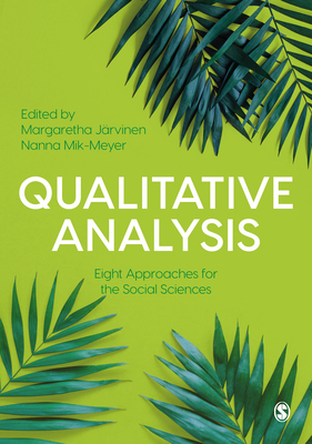 Qualitative Analysis: Eight Approaches for the Social Sciences - Jarvinen, Margaretha (Editor), and Mik-Meyer, Nanna (Editor)