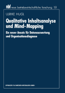 Qualitative Inhaltsanalyse Und Mind-Mapping: Ein Neuer Ansatz Fur Datenauswertung Und Organisationsdiagnose