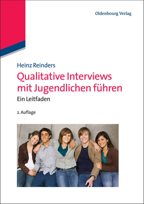 Qualitative Interviews Mit Jugendlichen F?hren: Ein Leitfaden - Reinders, Heinz