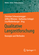 Qualitative Langzeitforschung: Konzepte Und Methoden