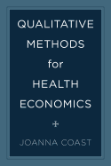 Qualitative Methods for Health Economics