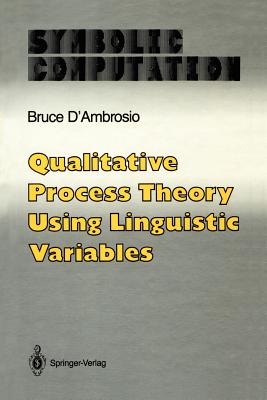Qualitative Process Theory Using Linguistic Variables - D'Ambrosio, Bruce