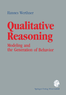 Qualitative Reasoning: Modeling and the Generation of Behavior