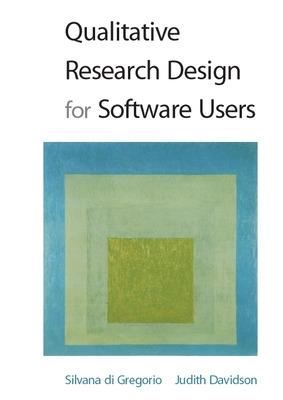 Qualitative Research Design for Software Users - Di Gregorio, Silvana, Dr., and Davidson, Judith