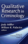 Qualitative Research in Criminology: Advances in Criminological Theory