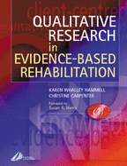 Qualitative Research in Evidence-Based Rehabilitation