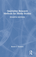 Qualitative Research Methods for Media Studies