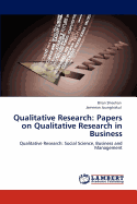 Qualitative Research: Papers on Qualitative Research in Business