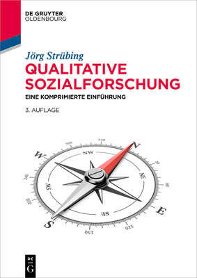 Qualitative Sozialforschung: Eine Komprimierte Einfhrung - Strbing, Jrg