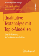 Qualitative Textanalyse Mit Topic-Modellen: Eine Einf?hrung F?r Sozialwissenschaftler
