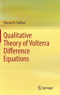 Qualitative Theory of Volterra Difference Equations - Raffoul, Youssef N.