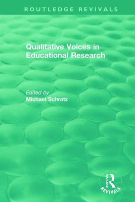 Qualitative Voices in Educational Research - Schratz, Michael (Editor)