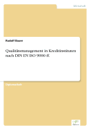 Qualitatsmanagement in Kreditinstituten Nach Din En ISO 9000 Ff.