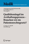 Qualitatsmangel Im Arzthaftungsprozess - Brauchen Wir Ein Patientenrechtegesetz?