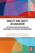 Quality and Equity in Education: Revisiting Theory and Research on Educational Effectiveness and Improvement