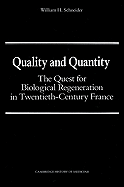 Quality and Quantity: The Quest for Biological Regeneration in Twentieth-Century France