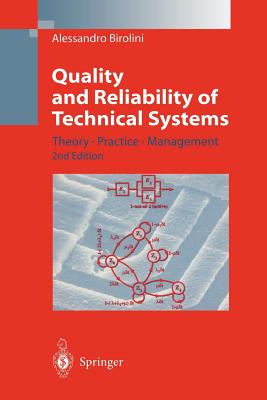 Quality and Reliability of Technical Systems: Theory, Practice, Management - Birolini, Alessandro