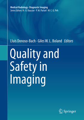 Quality and Safety in Imaging - Donoso-Bach, Llus (Editor), and Boland, Giles W L (Editor)