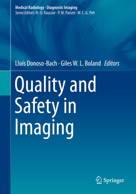 Quality and Safety in Imaging - Donoso-Bach, Llus (Editor), and Boland, Giles W. L. (Editor)