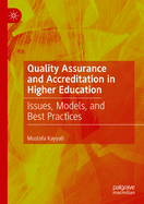 Quality Assurance and Accreditation in Higher Education: Issues, Models, and Best Practices