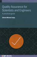 Quality Assurance for Scientists and Engineers: A practical guide