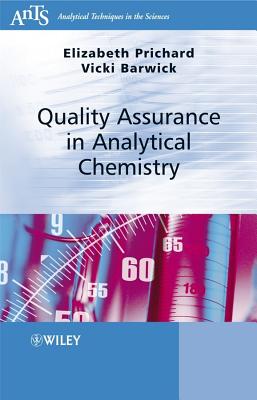Quality Assurance in Analytical Chemistry - Prichard, Elizabeth, and Barwick, Vicki