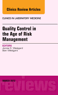 Quality Control in the Age of Risk Management, an Issue of Clinics in Laboratory Medicine: Volume 33-1