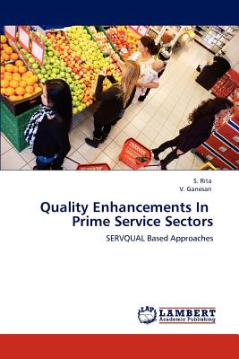 Quality Enhancements In Prime Service Sectors - Rita, S, and Ganesan, V