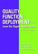Quality Function Deployment and Lean-Six SIGMA Applications in Public Health