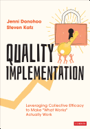 Quality Implementation: Leveraging Collective Efficacy to Make What Works Actually Work