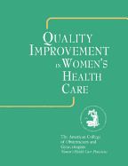 Quality Improvement in Women's Health Care