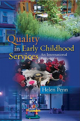 Quality in Early Childhood Services - An International Perspective - Penn, Helen