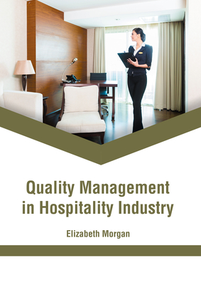 Quality Management in Hospitality Industry - Morgan, Elizabeth (Editor)