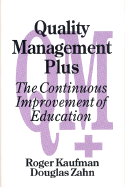 Quality Management Plus: The Continuous Improvement of Education